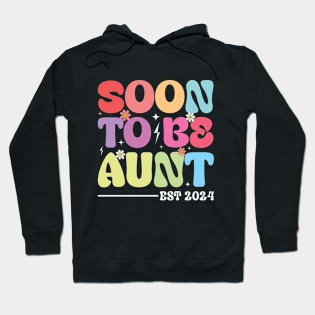 Soon to be aunt est 2024 Groovy Auntie Hoodie by RiseInspired